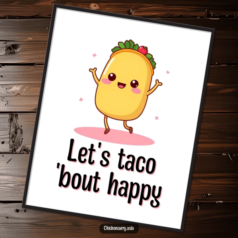 Funny free printable wall art depicting a dancing taco with tiny legs, radiating cheerful warmth.